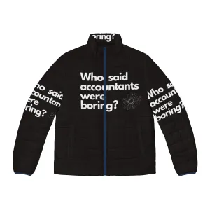 Accountant Women's Puffer Jacket - "Who Said Accountants Were Boring?"
