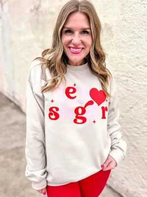 Hey Sugar Sweatshirt