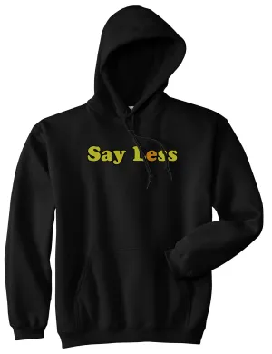 Say Less Mens Pullover Hoodie